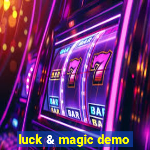 luck & magic demo